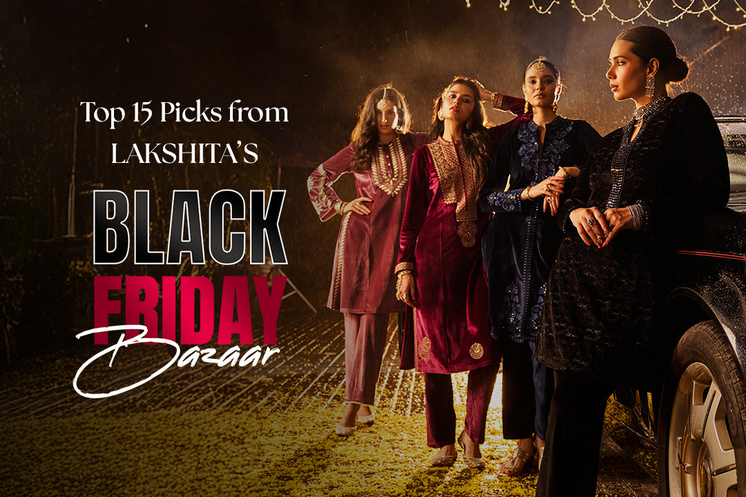 A Fashion Stylist’s Top 15 Picks from Lakshita’s Black Friday Sale