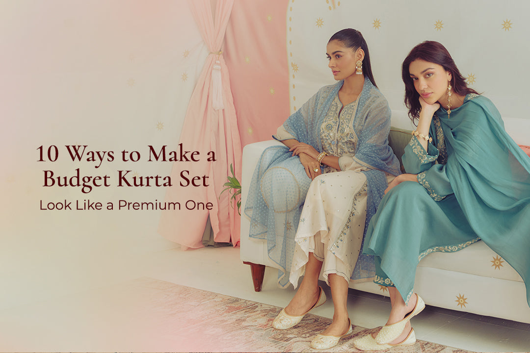 10 Ways to Make a Budget Kurta Set Look Like a Premium One