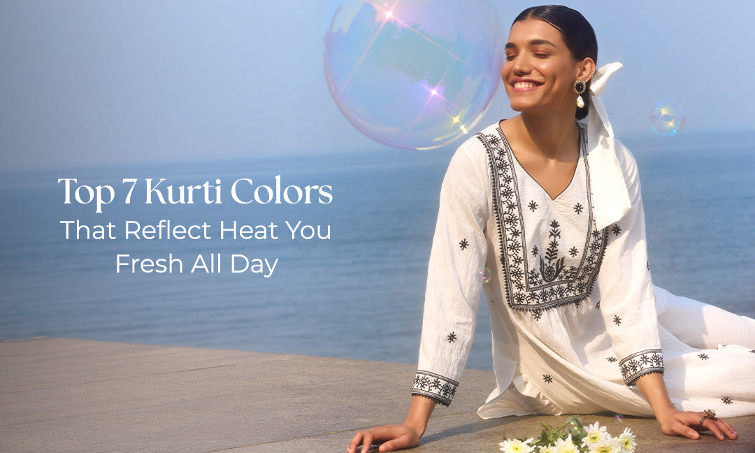 Top 7 Kurti Colors That Reflect Heat & keep You Fresh All Day