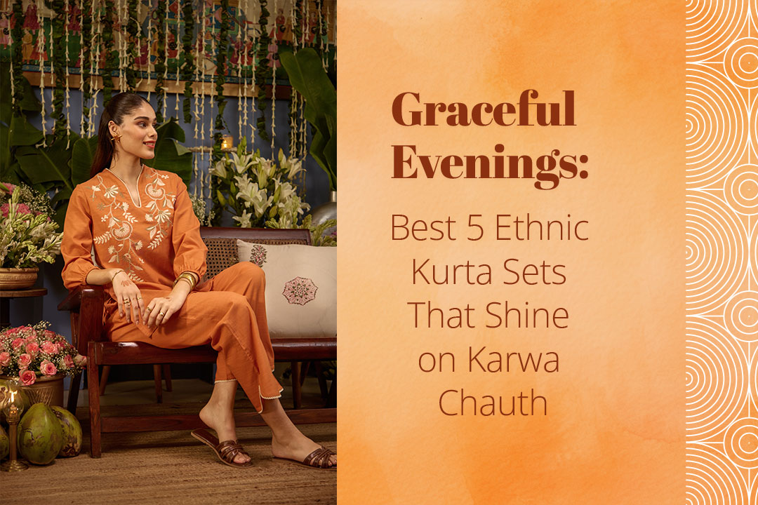 Graceful Evenings: Best 5 Ethnic Kurta Sets That Shine on Karwa Chauth
