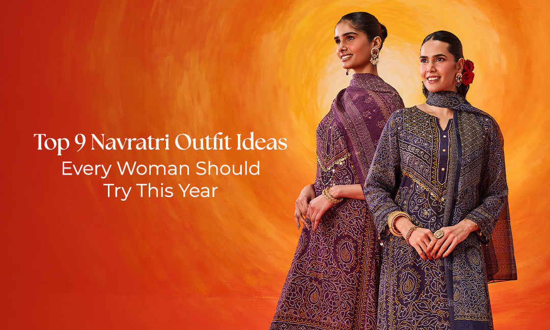 Top 9 Navratri Outfit Ideas Every Woman Should Try This Year