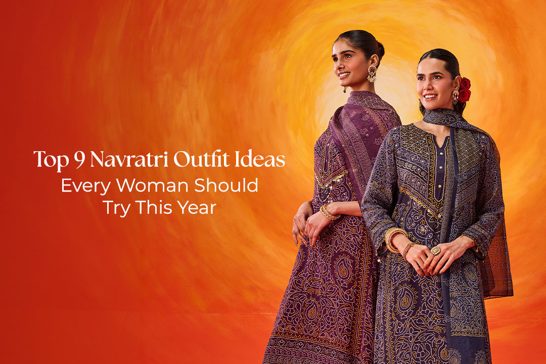 Top 9 Navratri Outfit Ideas Every Woman Should Try This Year